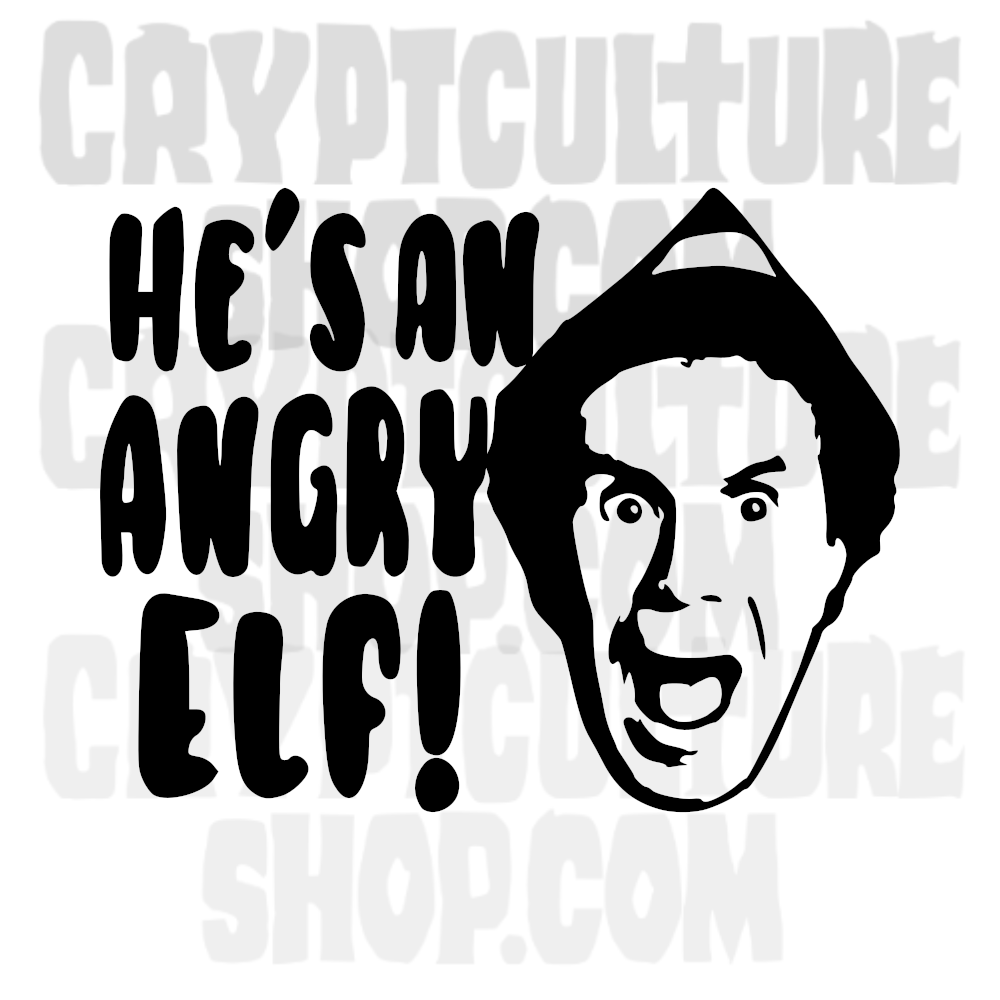 Elf - "He's an angry elf!"