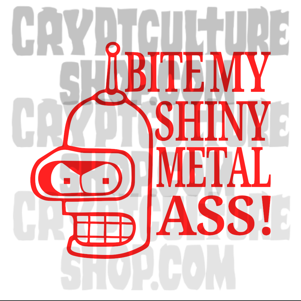 FUTURAMA - "Bite my shiny metal a$$"