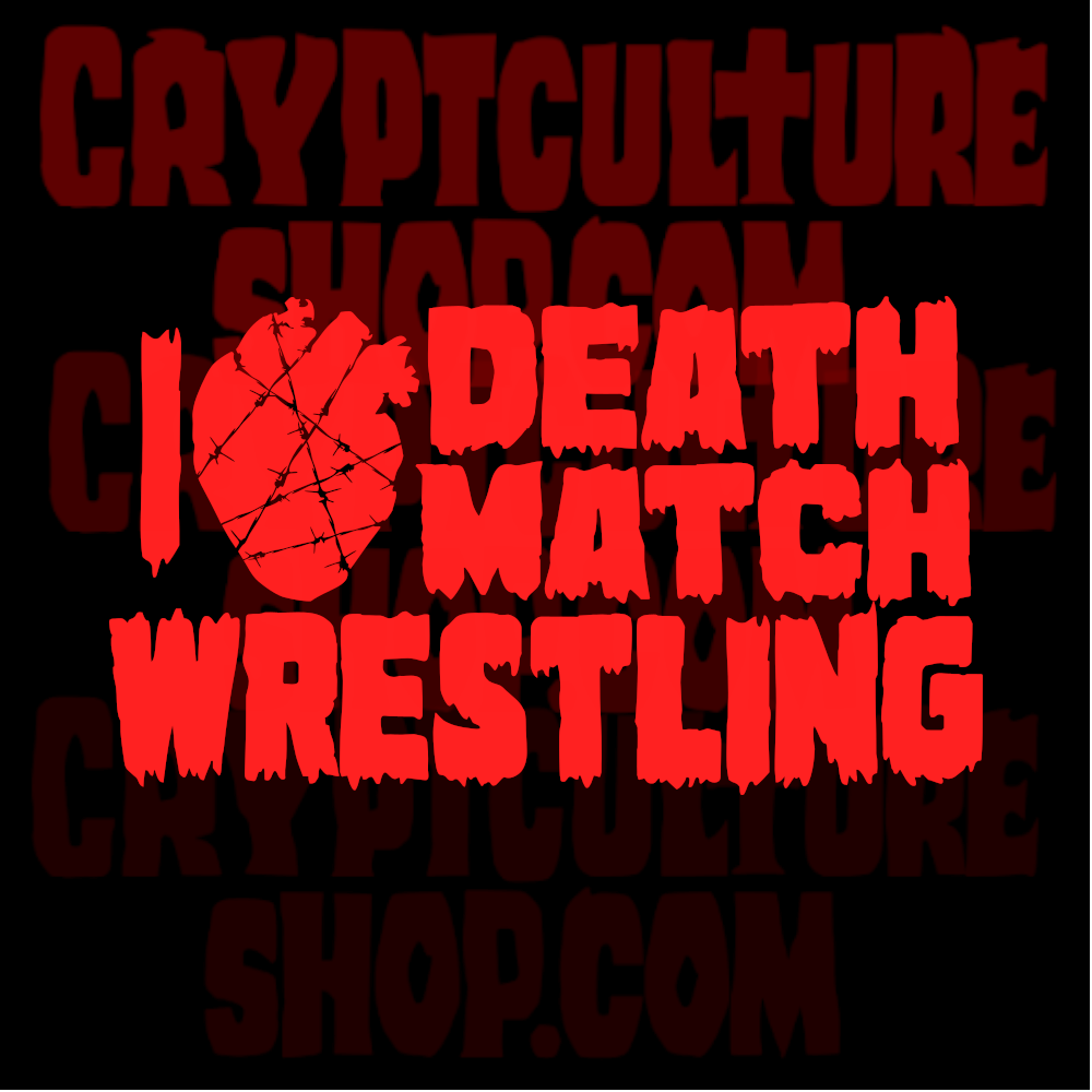 I HEART DEATHMATCH WRESTLING
