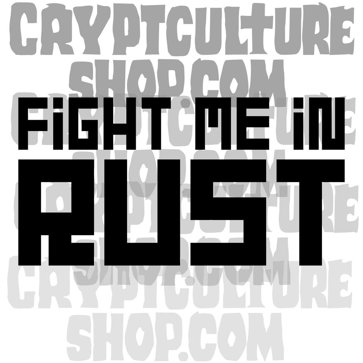 FIGHT ME IN RUST