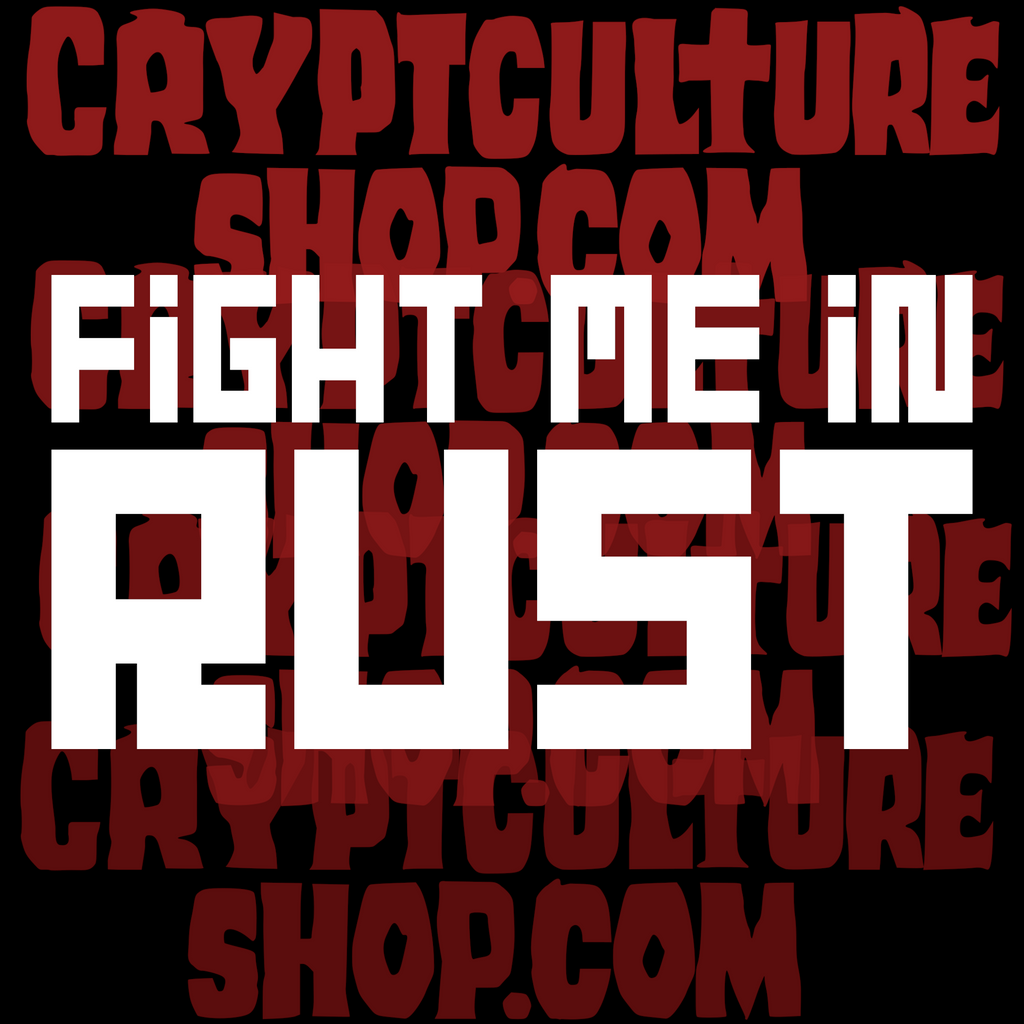 FIGHT ME IN RUST