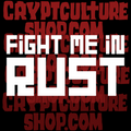 FIGHT ME IN RUST