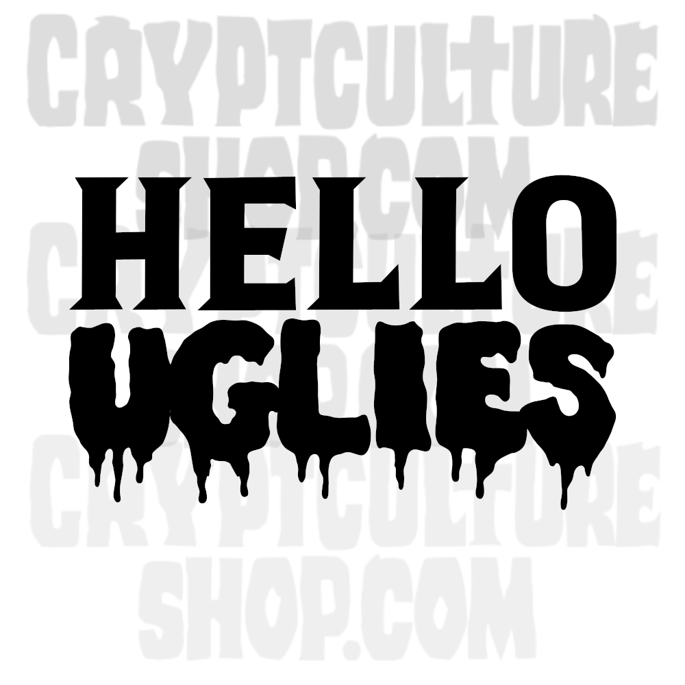 DRAGULA - Boulet "Hello Uglies"