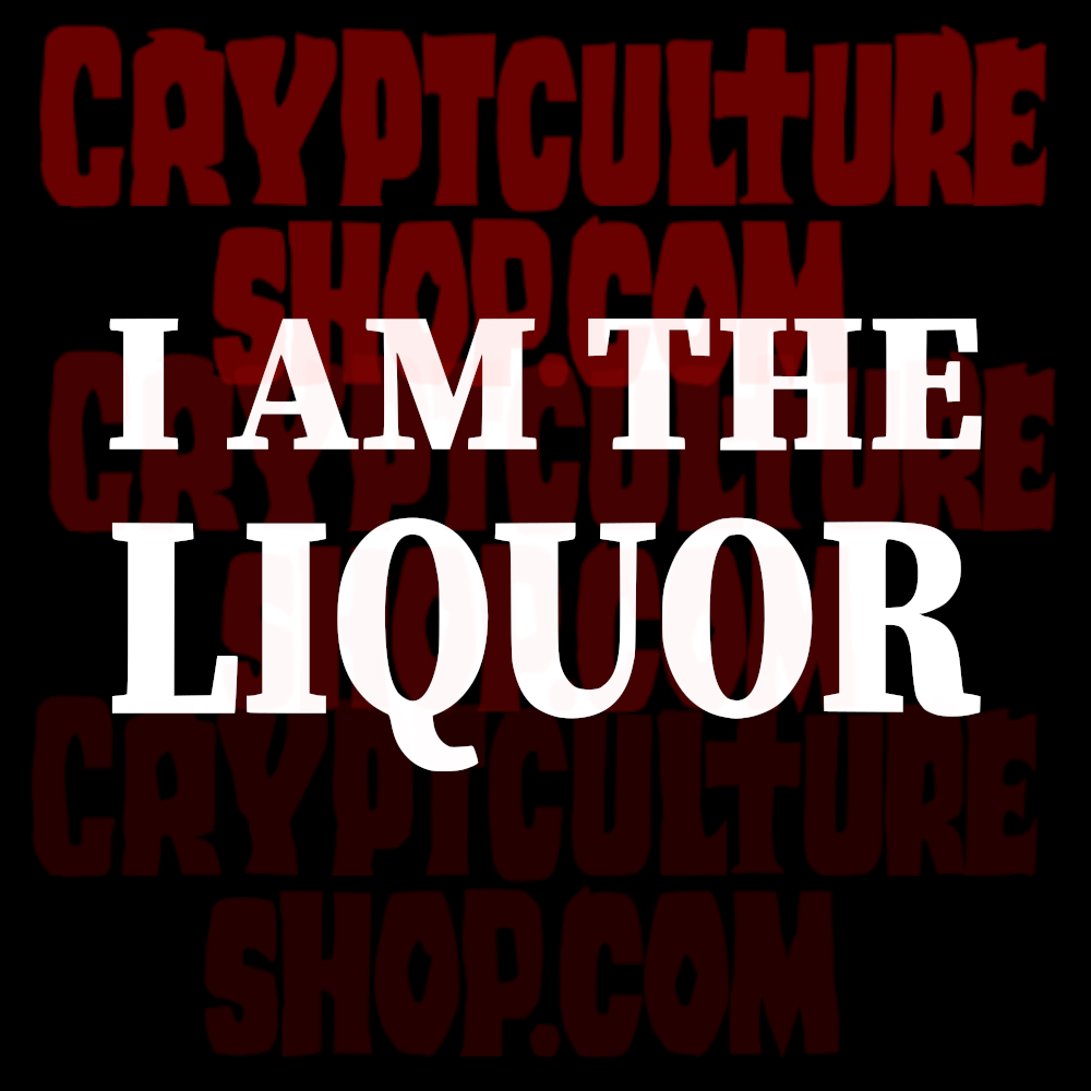 TRAILER PARK BOYS -  Lahey "I am the Liquor"