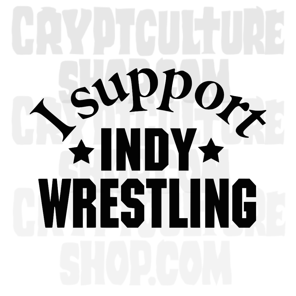 I SUPPORT INDY WRESTLING (Stars)