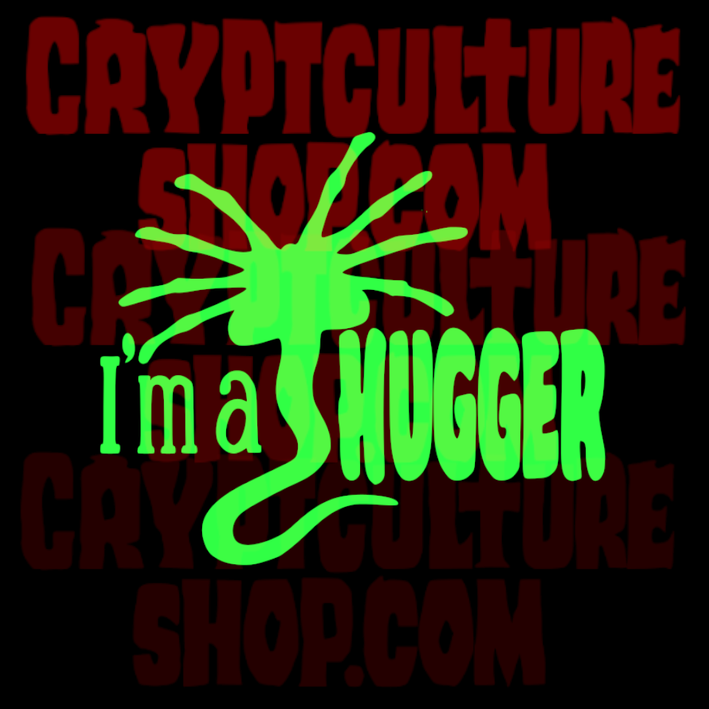 ALIEN - I'm a Hugger