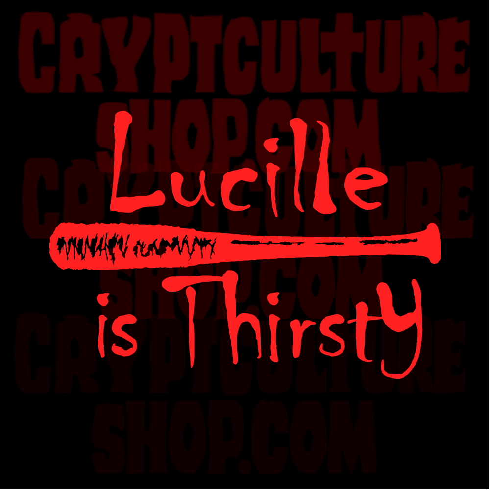 WALKING DEAD - "Lucille is Thirsty"