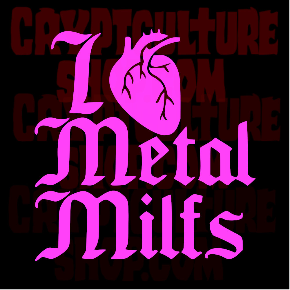 I HEART METAL MILFS