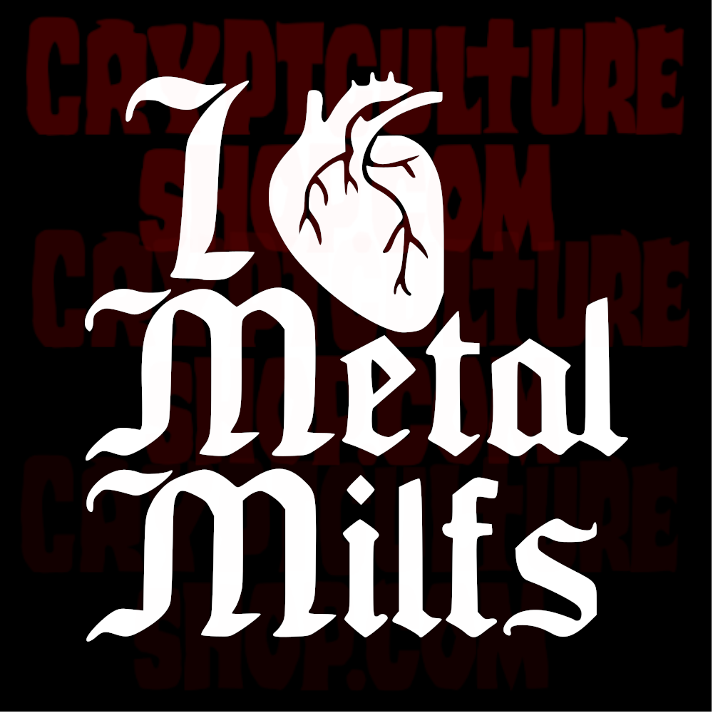 I HEART METAL MILFS