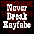 NEVER BREAK KAYFABE