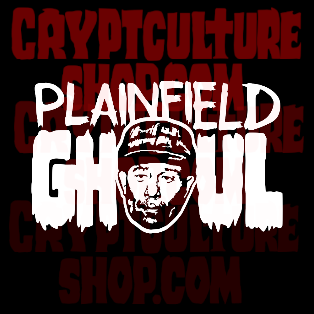 ED GEIN - Plainfield Ghoul