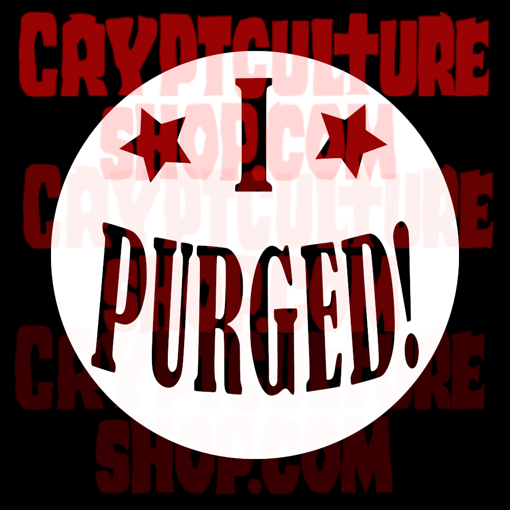 PURGE - I Purged!