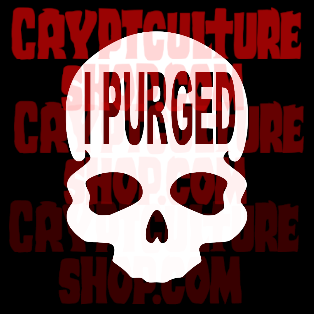 PURGE - I Purged (Skull)