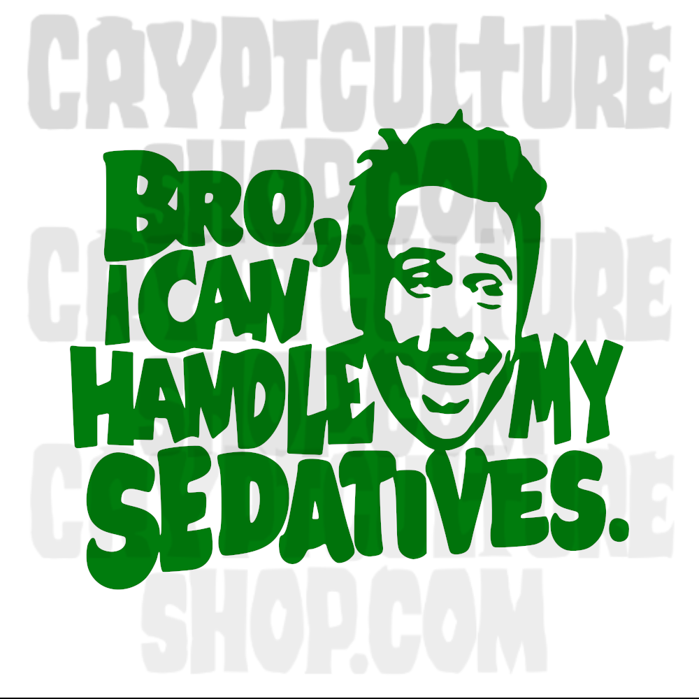 ALWAYS SUNNY IN PHILIDELPHIA - Charlie "Bro, I Can Handle My Sedatives."