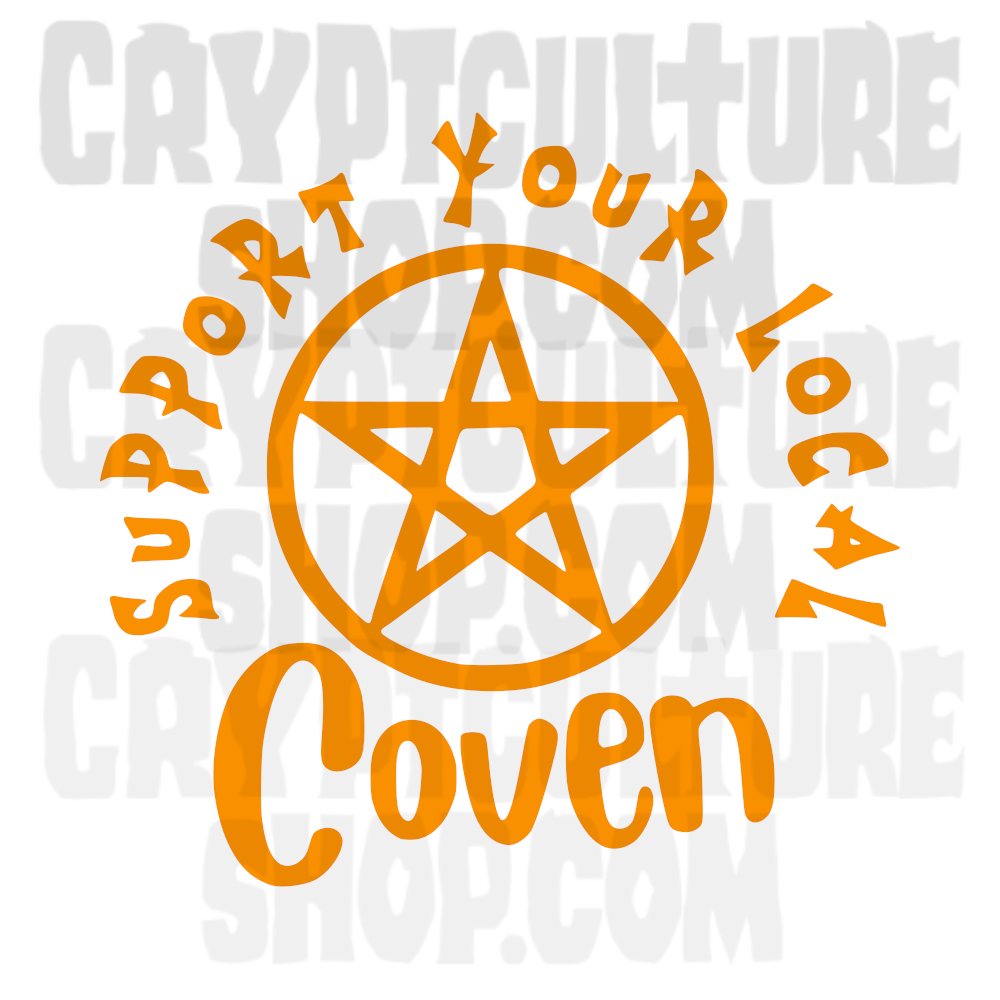 SUPPORT YOUR LOCAL COVEN
