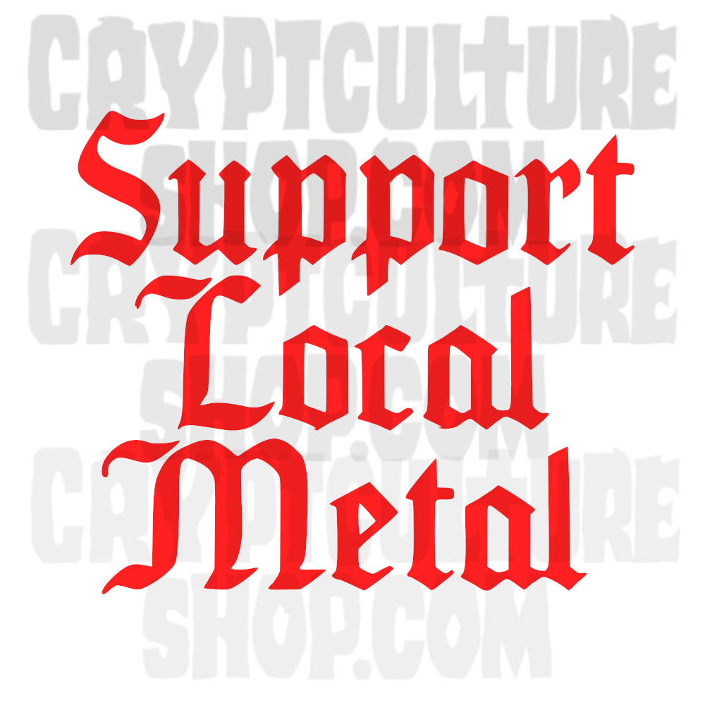 SUPPORT LOCAL METAL
