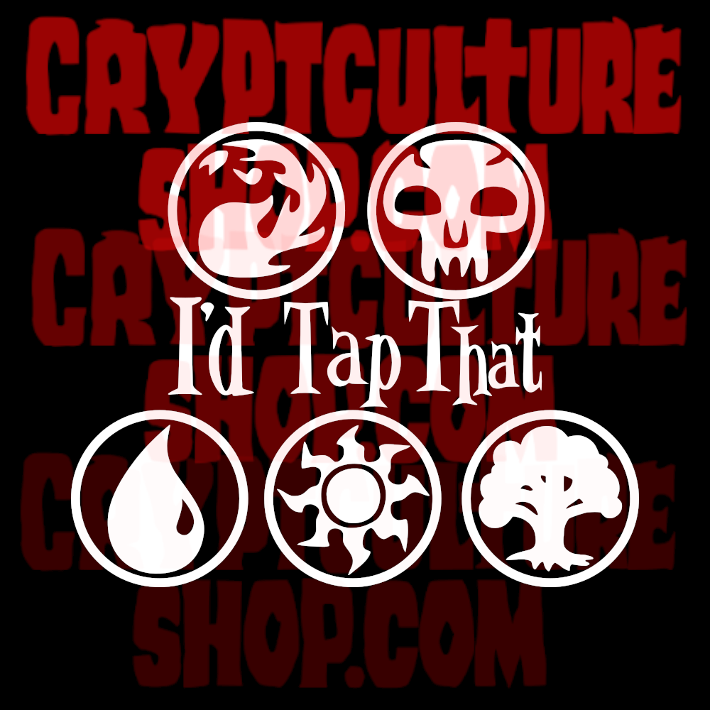 MAGIC THE GATHERING - I'd Tap That