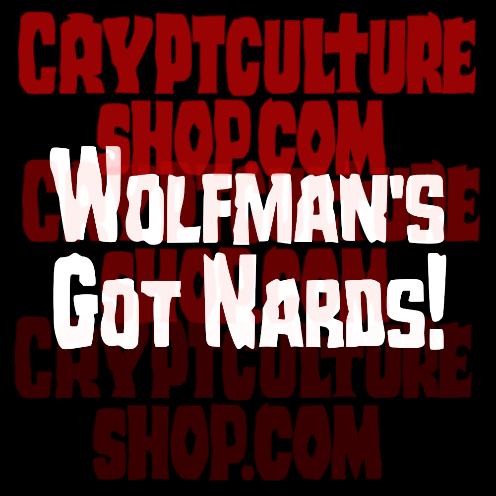 MONSTER SQUAD - "Wolfman's Got Nards"
