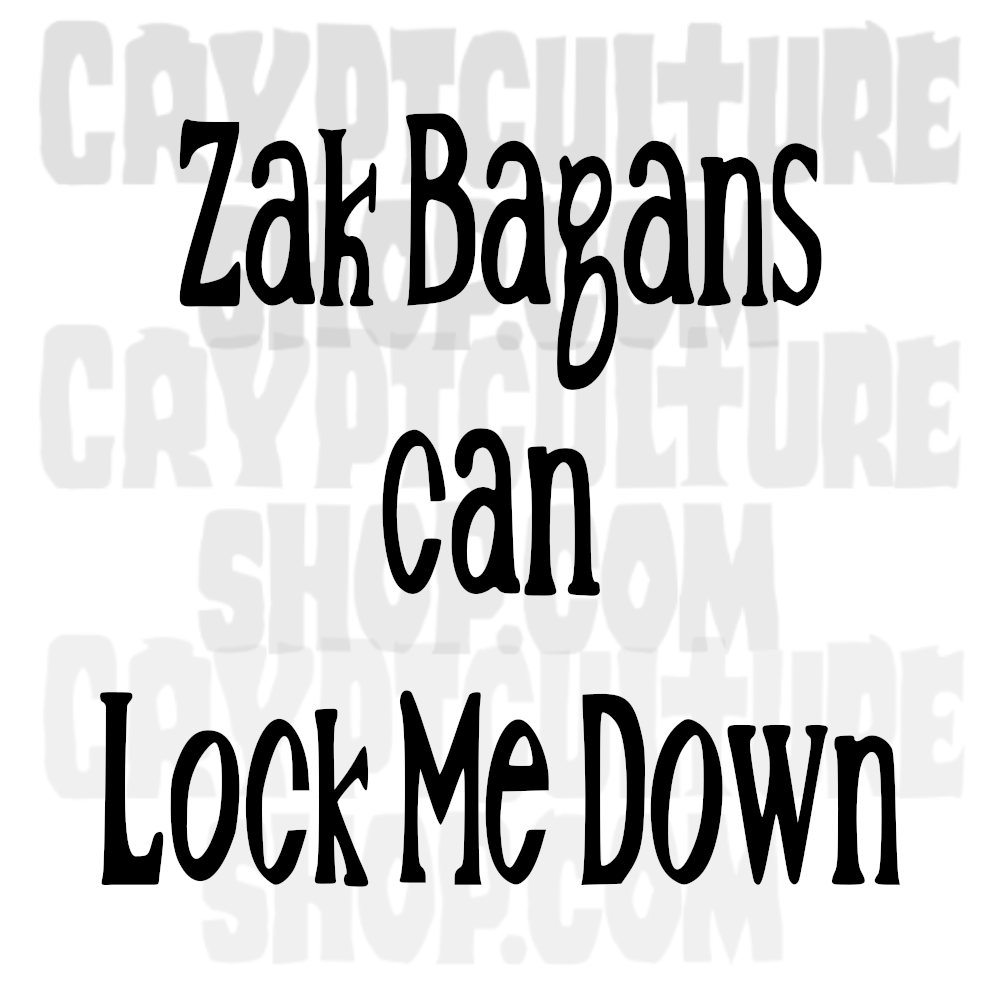 GHOST ADVENTURES -  Zak Bagans Can Lock Me Down